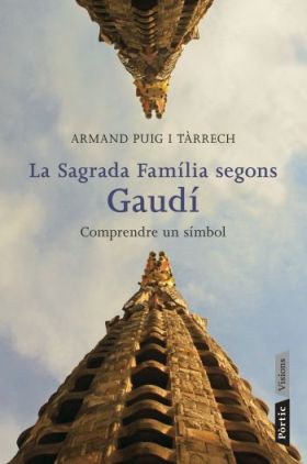 La Sagrada Família segons Gaudí