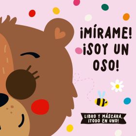 ¡MIRAME! ¡SOY UN OSO!