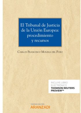 El Tribunal de Justicia de la Unión Europea: procedimiento y recursos (Papel + e