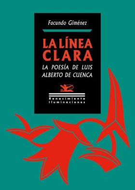 LA LINEA CLARA. LA POESIA DE LUIS ALBERTO DE CUENCA