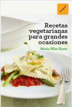 Recetas vegetarianas para grandes ocasio