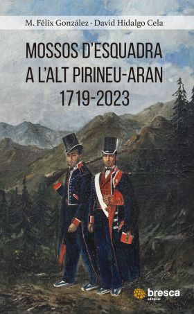 MOSSOS DESQUADRA A LALT PIRINEU 1719-2023