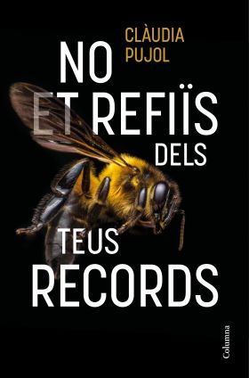 NO ET REFIIS DELS TEUS RECORDS