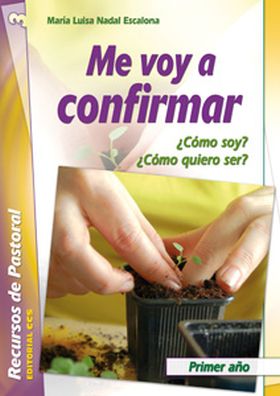 ME VOY A CONFIRMAR. PRIMER AÑO