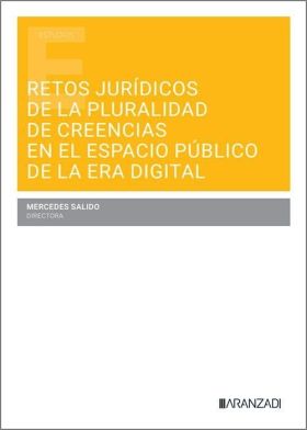 RETOS JURIDICOS DE LA PLURALIDAD DE CREENCIAS EN EL ESPACIO PUBLICO DE LA ERA DI
