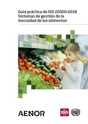 GUÍA PRÁCTICA DE ISO 22000:2018 SISTEMAS DE GESTIÓN DE LA INOCUID