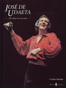 JOSE DE UDAETA, 50 AÑOS EN ESCENA