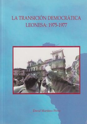 LA TRANSICIÓN DEMOCRÁTICA LEONESA: 1975-1977