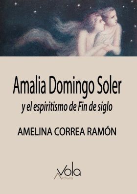 AMALIA DOMINGO SOLER Y EL ESPIRITISMO DE FIN DE SI