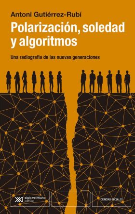 POLARIZACION, SOCIEDAD Y ALGORITMOS