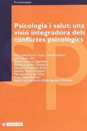 PSICOLOGIA I SALUT: UNA VISIÓ INTEGRADORA DELS CONFLICTES PSICOLÒGICS