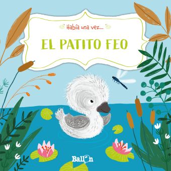 HABÍA UNA VEZ - EL PATITO FEO