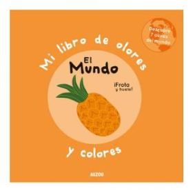 MI LIBRO DE OLORES Y COLORES: EL MUNDO