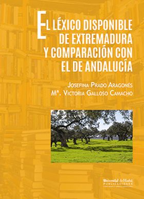 EL LEXICO DISPONIBLE DE EXTREMADURA Y COMPARACIÓN CON EL DE ANDALUCÍA