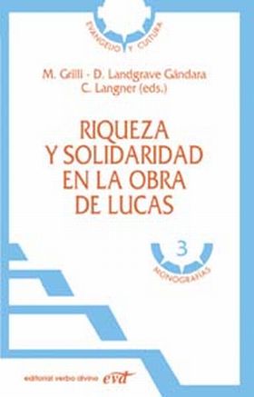 RIQUEZA Y SOLIDARIDAD EN LA OBRA DE LUCAS