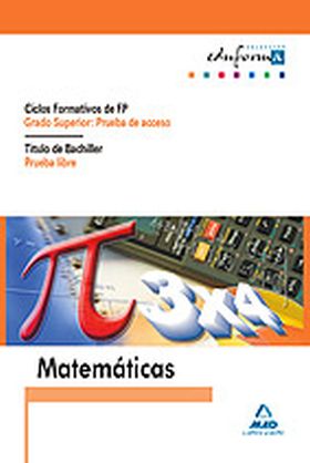 MATEMÁTICAS PARA PRUEBAS DE ACCESO A CICLOS FORMATIVOS DE GRADO SUPERIOR Y PRUEB