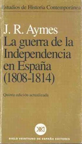 La Guerra de la Independencia en España (1808-1814)