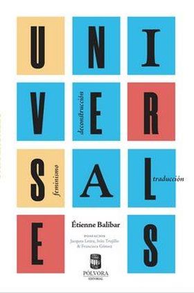 UNIVERSALES. FEMINISMO, DECONSTRUCCIÓN, TRADUCCIÓN