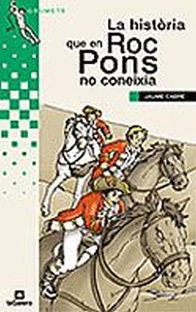 HISTORIA QUE EN ROC PONS NO CONEIXIA, LA