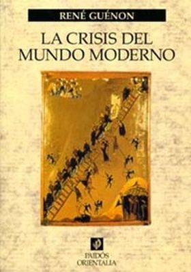 La crisis del mundo moderno