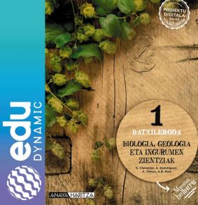 Biologia, Geologia eta Ingurumen Zientziak 1. Batxilergoa. Edudynamic