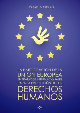 LA PARTICIPACIÓN DE LA UNIÓN EUROPEA EN TRATADOS INTERNACIONALES PARA LA PROTECC