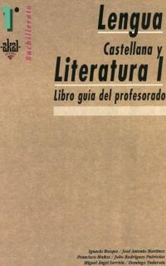 LENGUA CASTELLANA Y LITERATURA 1º BACHILLERATO. LIBRO GUÍA DEL PROFESORADO.