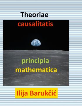 THEORIAE CAUSALITATIS PRINCIPIA MATHEMATICA