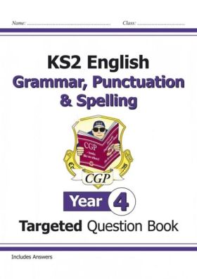 KS2 ENGLISH YEAR 4 GRAMMAR, PUNCTUATION & SPELLING