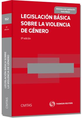 LEGISLACIÓN BÁSICA SOBRE LA VIOLENCIA DE GÉNERO