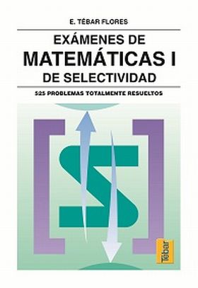 EXAMENES DE MATEMATICAS I SELECTIVIDAD