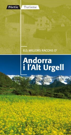 Els millors racons d'Andorra i l'Alt Urgell