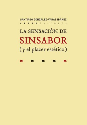 LA SENSACIÓN DE SINSABOR (Y EL PLACER ESTÉTICO)