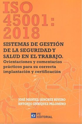 ISO 45001: 2018. SIST.GESTION SEGURIDAD Y SALUD EN