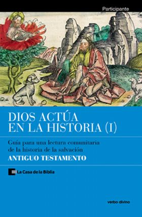 Dios actúa en la Historia (1) - Antiguo Testamento