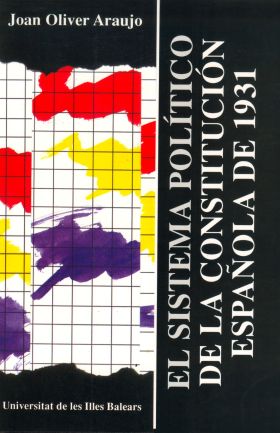 EL SISTEMA POLÍTICO DE LA CONSTITUCIÓN ESPAÑOLA DE 1931