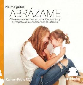 NO ME GRITES, ABRAZAME