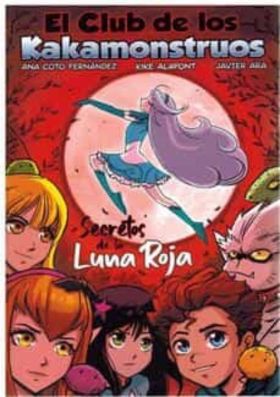 CLUB DE LOS KAKAMONSTRUOS, EL. SECRETOS DE LA LUNA ROJA