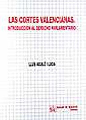 CORTES VALENCIANAS. INTR. AL DERECHO PARLAMENTARIO