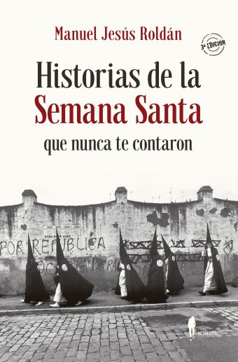 HISTORIAS DE LA SEMANA SANTA QUE NUNCA TE CONTARON