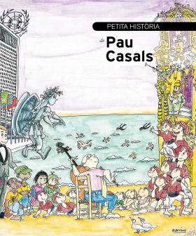 PETITA HISTÒRIA DE PAU CASALS