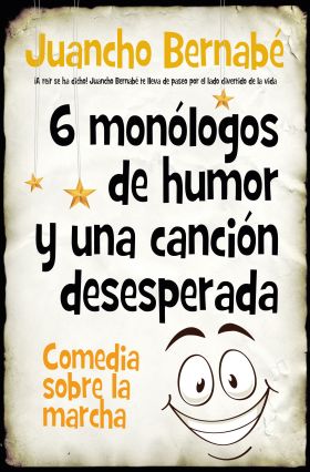 6 MONOLOGOS DE HUMOR Y UNA CANCION DESESPERADA