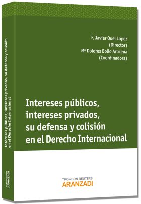 Intereses Públicos, intereses privados, su defensa y colisión en el derecho inte