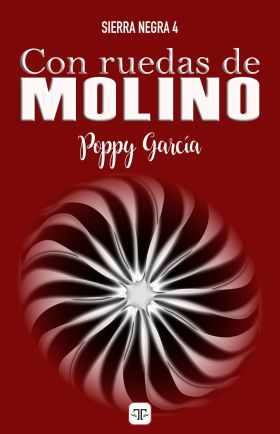 Con ruedas de molino (Sierra negra 4)