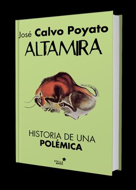 ALTAMIRA . HISTORIA DE UNA POLEMICA