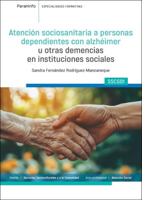 Atención sociosanitaria a personas dependientes con Alzheimer u otras demencias