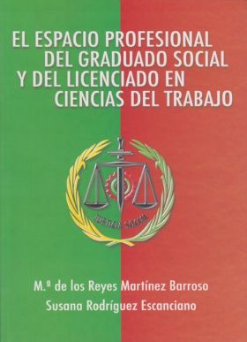 EL ESPACIO PROFESIONAL DEL GRADUADO SOCIAL Y DEL LICENCIADO EN CIENCIAS DEL TRAB