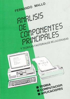 ANÁLISIS DE COMPONENTES PRINCIPALES Y TÉCNICAS FACTORIALES RELACIONADAS. TEORÍA,
