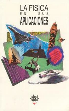 La física en sus aplicaciones.
