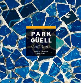 Park Güell, Gaudís Utopie